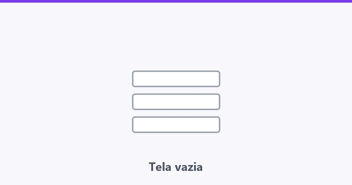Tela de aplicativo aberta com áreas de conteúdo vazias